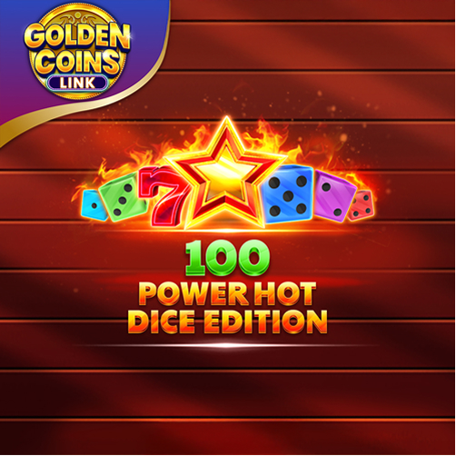 100 POWER HOT DICE EDITION GOLDEN COINS LINK