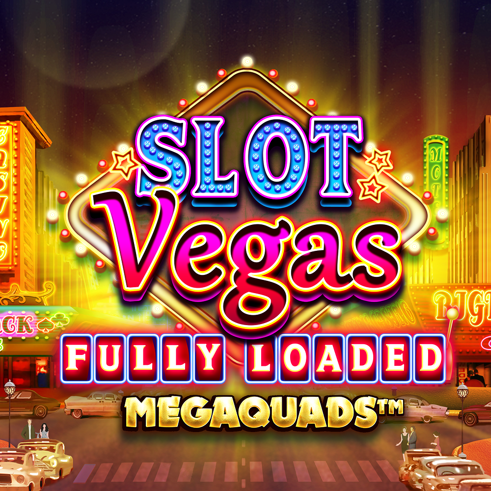 Slot Vegas - Fully Loaded