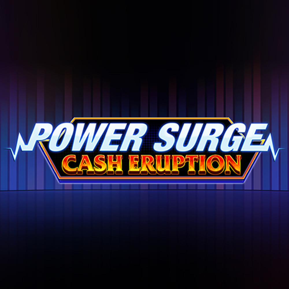 Cash Eruption Power Surge