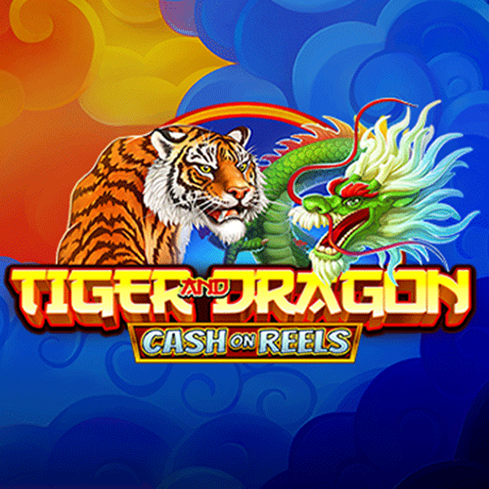 Tiger and Dragon - Cash on Reels
