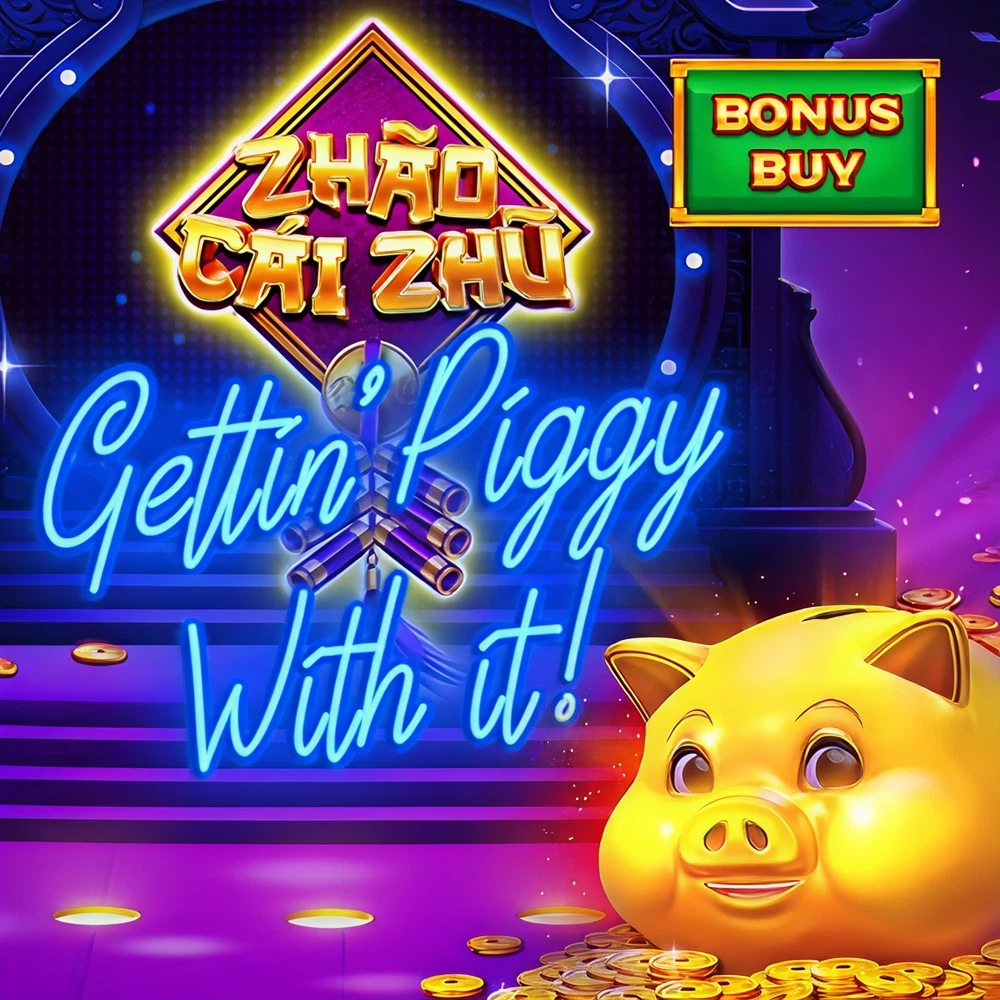 ZHAO CAI ZHU GETTING PIGGIE WITH IT