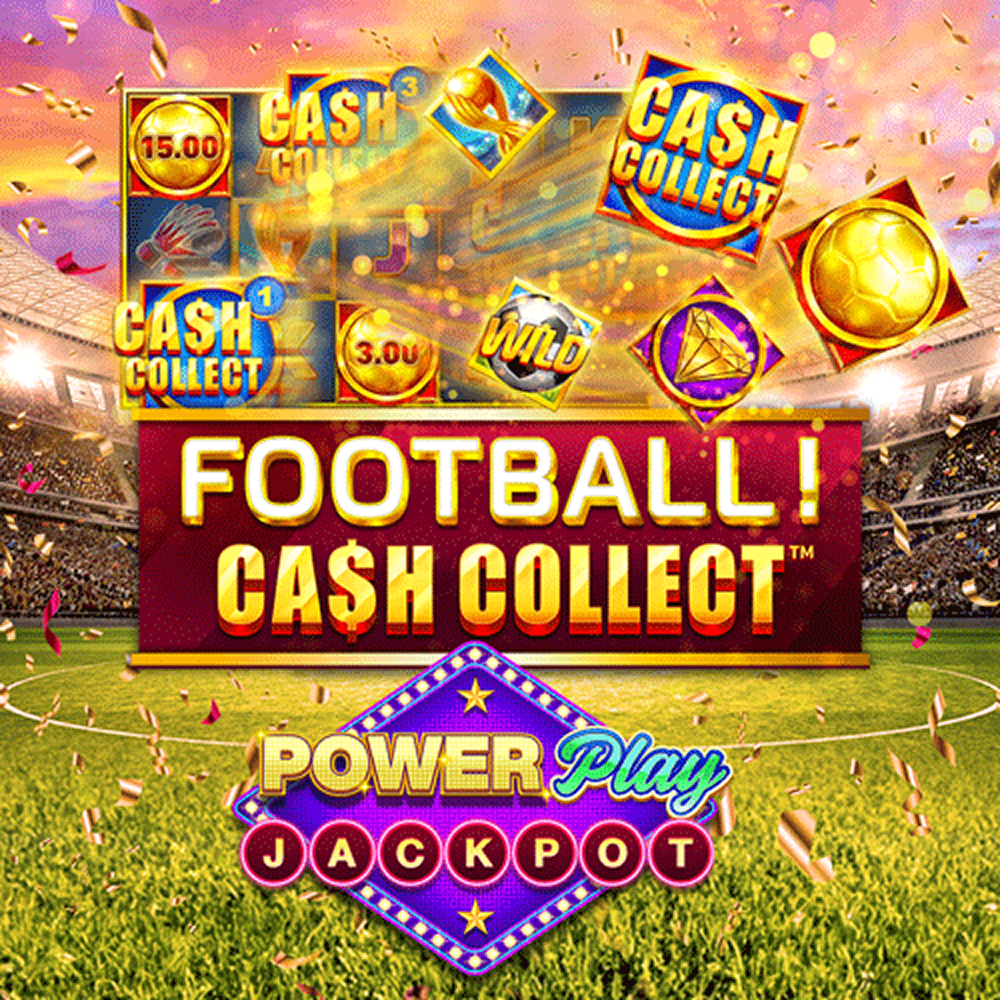 Football! Cash collect powerplay jackpot