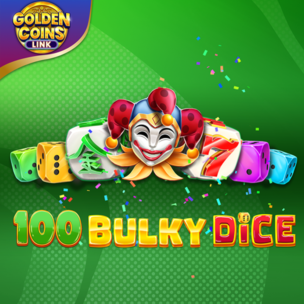 100 Bulky Dice Golden Coins Link