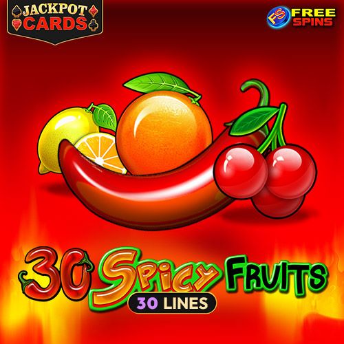 30 Spicy Fruits