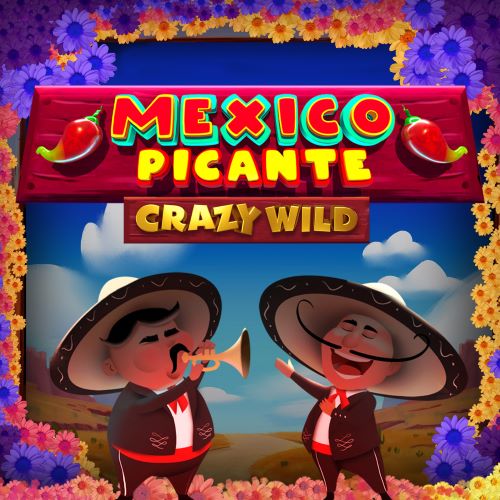 MEXICO PICCANTE - CRAZY WILD