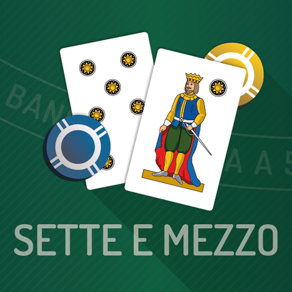 SETTE E MEZZO