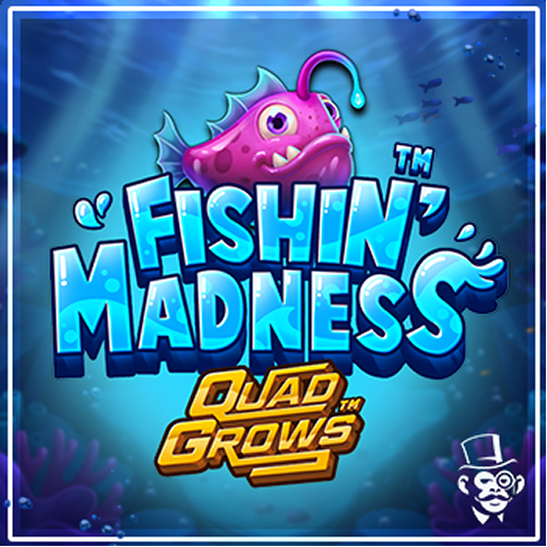 Fishin' Madness QUADGROWS