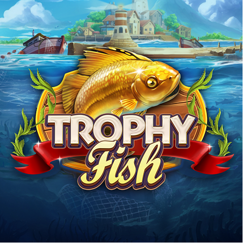 Trophy Fish