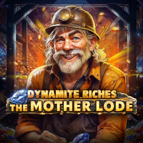 Dynamite Riches The Mother Lode