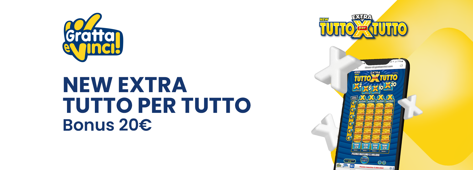 Bonus Gratta e Vinci New Extra Tutto per Tutto Bonus New Extra tutto per Tutto 20€