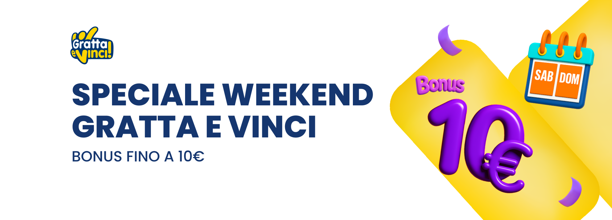 Bonus Speciale Weekend Gratta e Vinci Bonus Speciale Weekend Gratta e Vinci